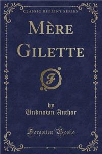 MÃ¨re Gilette (Classic Reprint)