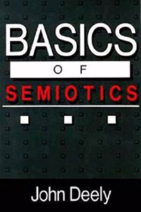 Basics of Semiotics (Advances in Semiotics)