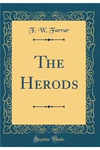 The Herods (Classic Reprint)