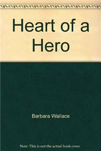 Heart of a Hero