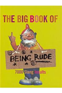 The Big Book of Being Rude