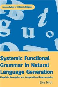 Systemic Functional Grammar & Natural Language Generation