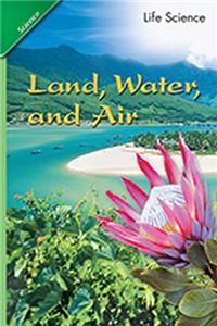 Science 2007 Student Edition Chapter Booklet Grade 1 Chapter 06 Land Water and Air