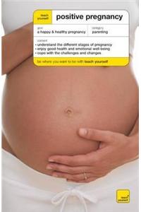 Teach Yourself Positive Pregnancy