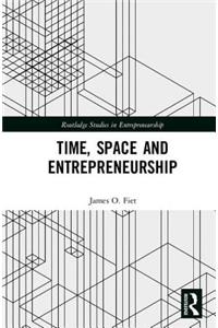 Time, Space and Entrepreneurship