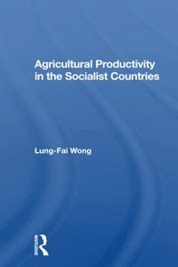 Agricultural Productivity in the Socialist Countries