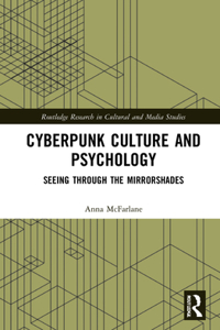 Cyberpunk Culture and Psychology