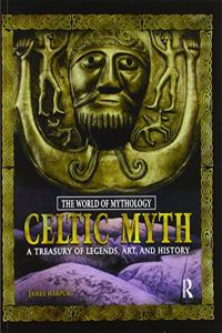 Celtic Myth: A Treasury of Legends, Art, and History