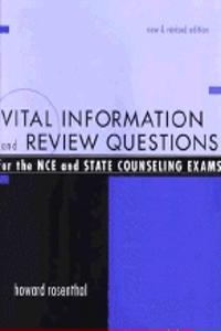 Vital Information and Review Questions for the NCE and State Counseling Exams