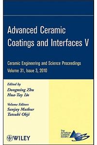Advanced Ceramic Coatings and Interfaces V, Volume 31, Issue 3