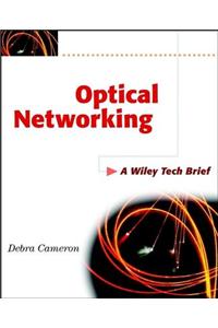 Optical Networking: A Wiley Tech Brief