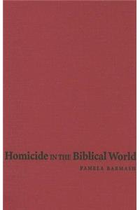 Homicide in the Biblical World