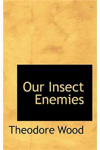 Our Insect Enemies