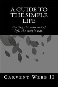 A Guide to the Simple Life