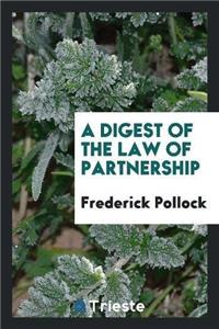 Digest of the Law of Partnership