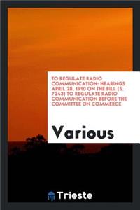 To Regulate Radio Communication