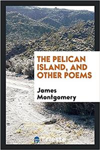 Pelican Island, and Other Poems