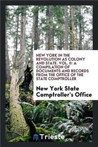 New York in the Revolution as Colony and State