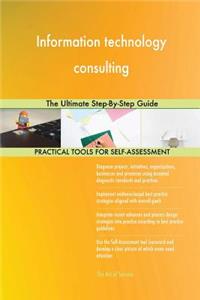 Information technology consulting The Ultimate Step-By-Step Guide