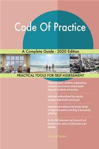 Code Of Practice A Complete Guide - 2020 Edition