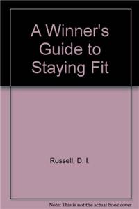 A Winner's Guide to Staying Fit
