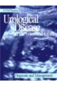 Urological Disease in the Fetus and Infant: diagnosis and management