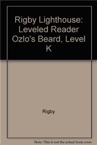 Rigby Lighthouse: Individual Student Edition (Levels J-M) Ozlo's Beard