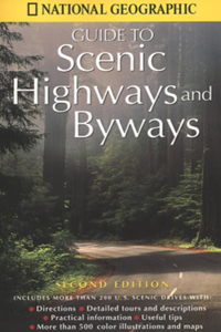 National Geographic's Guide to Scenic Highways and Byways: Second Edition (National Geographic Guide to Scenic Highways and Byways)