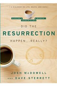 Did the Resurrection Happen . . . Really?