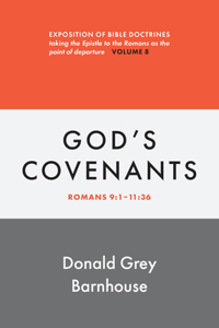 Romans, Vol 8: God's Covenants