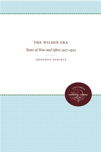 The Wilson Era: Years of War and After, 1917-1923