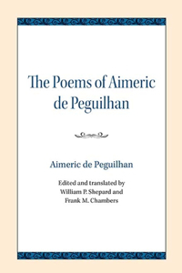 Poems of Aimeric de Peguilhan