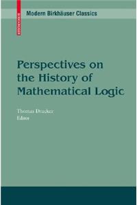 Perspectives on the History of Mathematical Logic