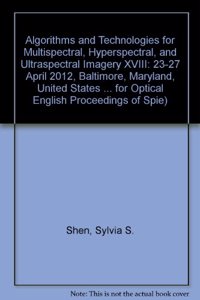 Algorithms and Technologies for Multispectral, Hyperspectral, and Ultraspectral Imagery XVIII