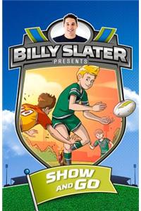 Billy Slater 3: Show and Go