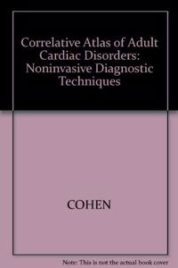 Correlative Atlas of Adult Cardiac Disorders