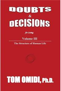Doubts and Decisions for Living