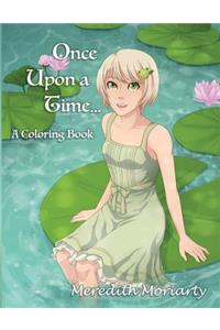 Once Upon a Time...: A Fairy Tale Coloring Book