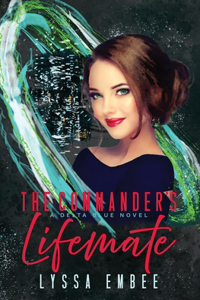 The Commander's Lifemate (A Delta Blue Novel)
