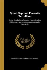 Quinti Septimii Florentis Tertulliani