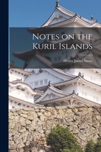 Notes on the Kuril Islands
