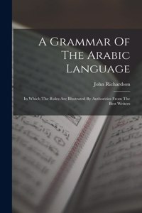A Grammar Of The Arabic Language