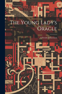The Young Lady's Oracle