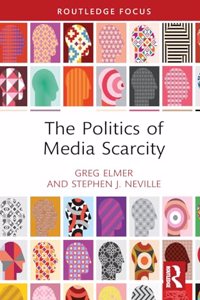 Politics of Media Scarcity