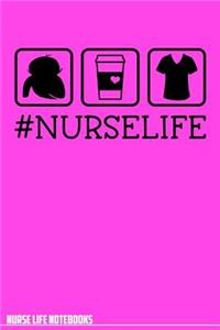 Nurse Life Notebooks #NURSELIFE