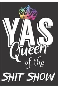 Yas Queen of the Shit Show