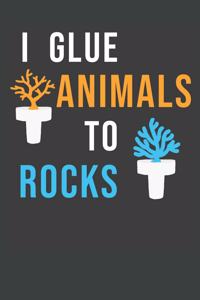 I Glue Animals To Rocks