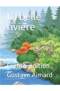 La belle rivière