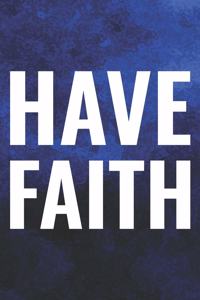 Have Faith