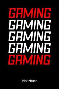 Gaming Gaming Gaming Notizbuch